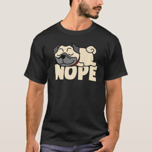 T-shirt Carlin de la sieste Tee Nope Lazy Dogs Amoureux de