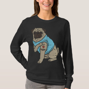 T-shirt Carlin I Love Mom Cute Animal Animaux Animaux Anim