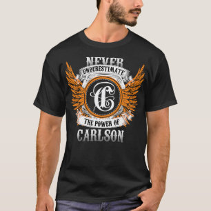 T-shirt Carlson Nom Chemise Ne Sous-Estime Jamais La Puiss