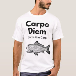 T-shirt Carpe Diem Saisir la chemise de pêche à la carpe,