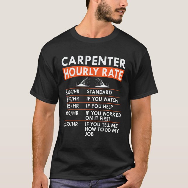 T-shirt Carpenter Hourly Rate Woodworker Labor Rates Carpe (Devant)