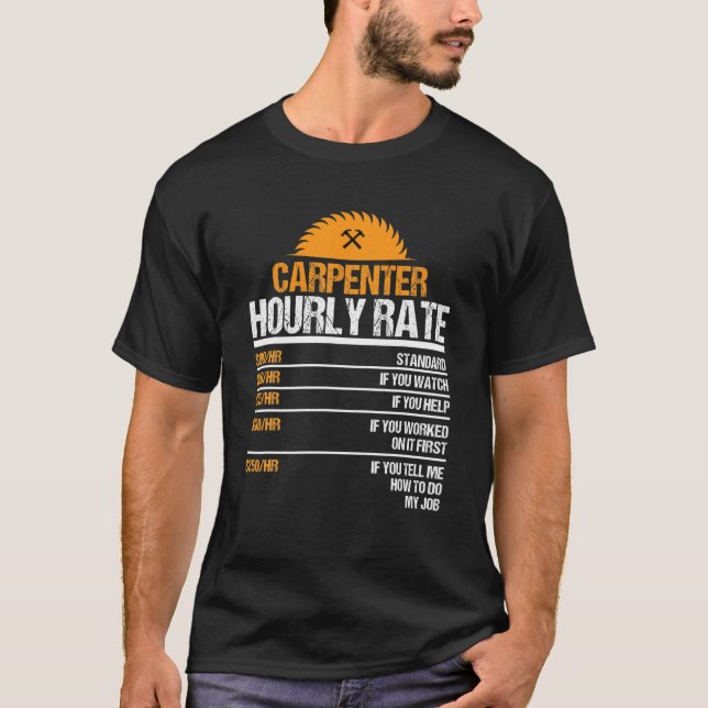 T-shirt Carpenter Taux Horaire Drôle Travail Du Bois Pour  (Devant)