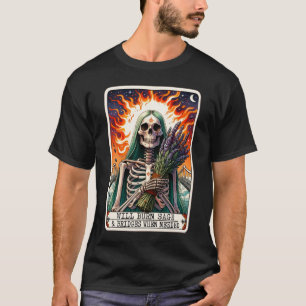 T-shirt Carte Tarot "Va Brûler Sage & Bridges Au Besoin"