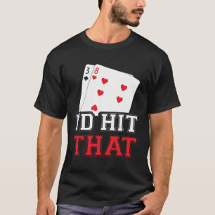 T-shirt casino pour les hommes, j'allais frapper ce joueur