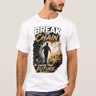 T-shirt Cassez la Chaîne Choisissez Votre Avenir Récupérat