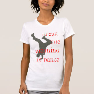 T-shirt Cassez la signification de la danse