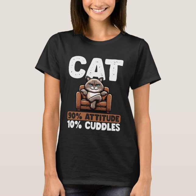 T-shirt Cat 90 Attitude 10 Cuddles Cat Funny Grumpy (Devant)