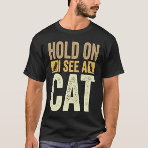 T-shirt Cat Accroche Je Vois Un Chat Sarcastique Dit Kitte