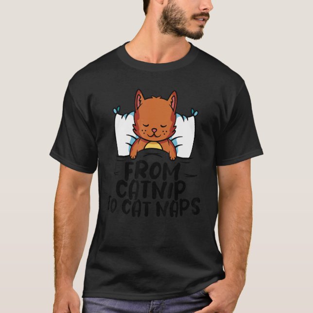 T-shirt Cat Animal  Pet Store From catnip to cat naps (Devant)