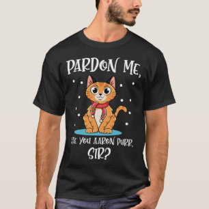 T-shirt Cat Citation Êtes-Vous Aaron Purr Sir