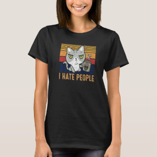 T-shirt Cat drinking coffee and hate people I hate People