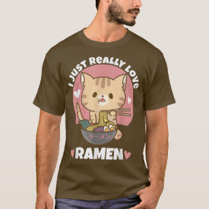 T-shirt Cat Eating Ramen Noodle Ramen Lover I Just Really 