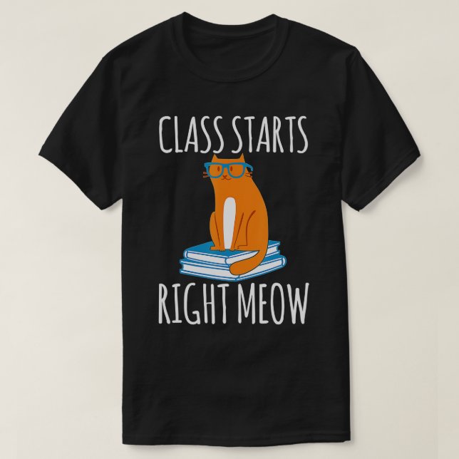 T-shirt Cat Enseignant Commence À Droite Meow Chats Lover  (Design devant)
