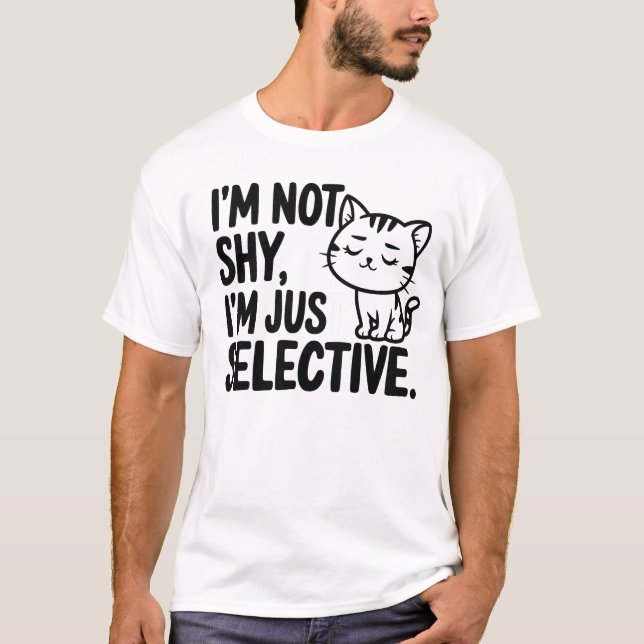 T-shirt Cat I'm Not Shy I'm Just Selective (Devant)