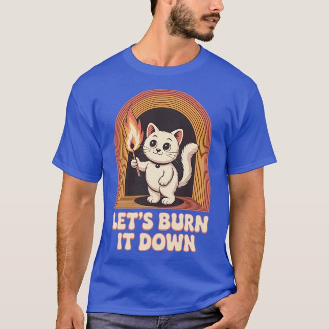 T-shirt Cat Lets Burn It Down family (Devant)