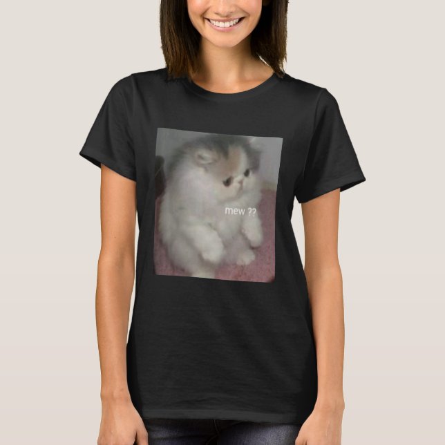 T-shirt cat mew meme (Devant)