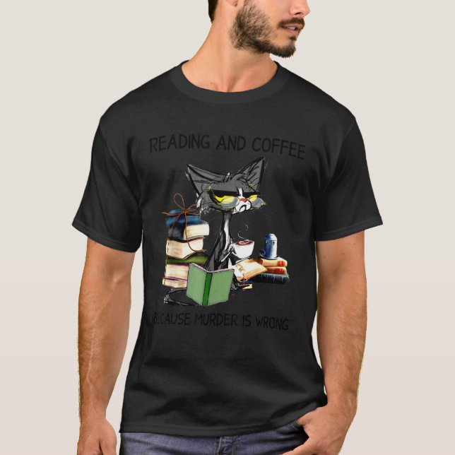 T-shirt Cat Reading And Coffee Because Murder Is Wrong (Devant)