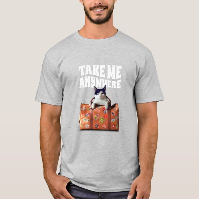 T-shirt Cat Take Me Anywhere (Devant)