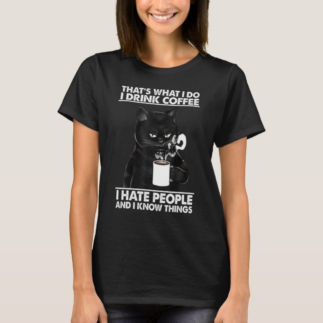T-shirt Cat That's What I Do I Drink Coffee Cat (Devant)