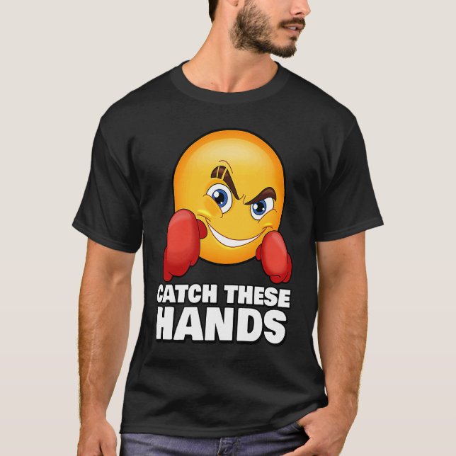 T-shirt Catch These Hands  Gym Meme Boxing Fitness Workout (Devant)