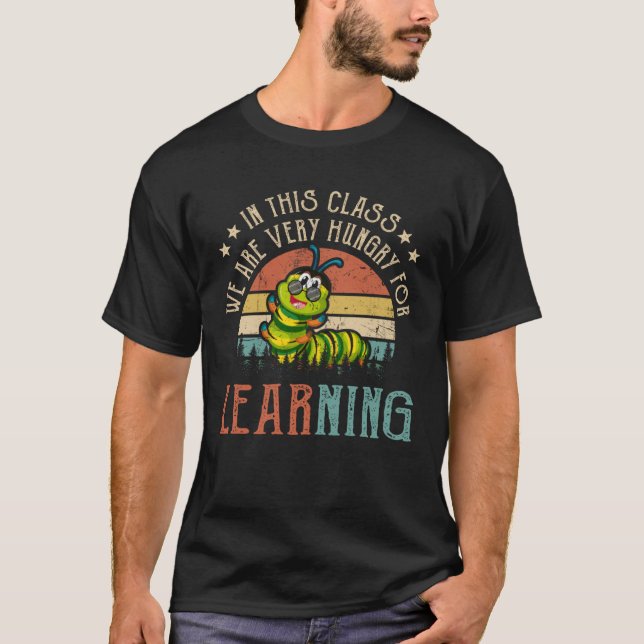 T-shirt Caterpillar Dans Cette Classe Nous Avons Très Faim (Devant)