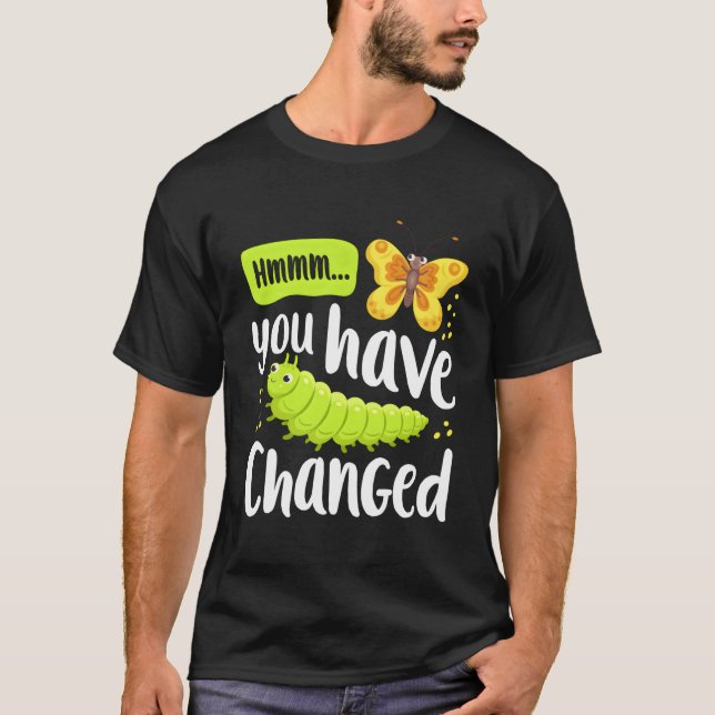 T-shirt Caterpillar Vous Avez Changé Monarque Butterfly Fu (Devant)