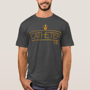 T-shirt Catheter King Funny infirmière médecin urologue