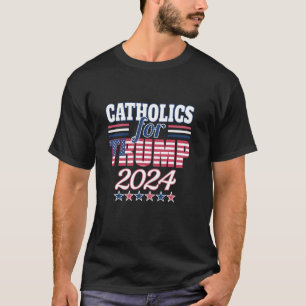 T-shirt Catholiques pour Trump 2024 Président des élection