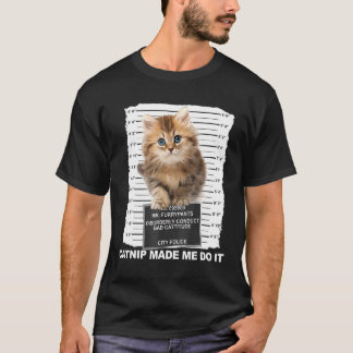 T-shirt Catnip M'A Fait Faire Le Chat Mugshot Kitten Catti