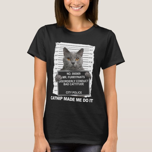 T-shirt Catnip M'A Fait Le Faire Drôle Cat Tee (Devant)