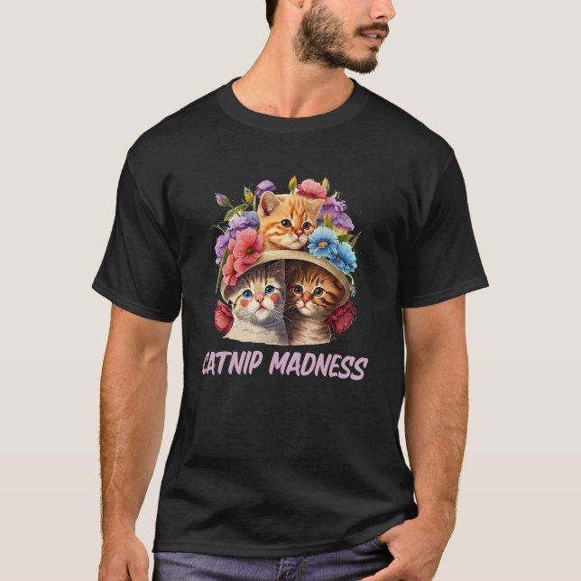 T-shirt Catnip Madness Chat Kitten Humour Chat Maman (Devant)