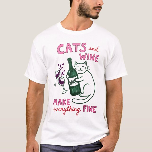 T-shirt Cats and Wine Funny Mug – Make Everything Fine (Devant)