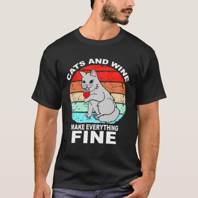 T-shirt Cats And Wine Makes Everything Fine Cats Vino Wine (Devant)