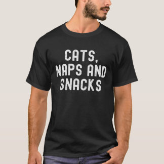T-shirt Cats Naps And Snacks