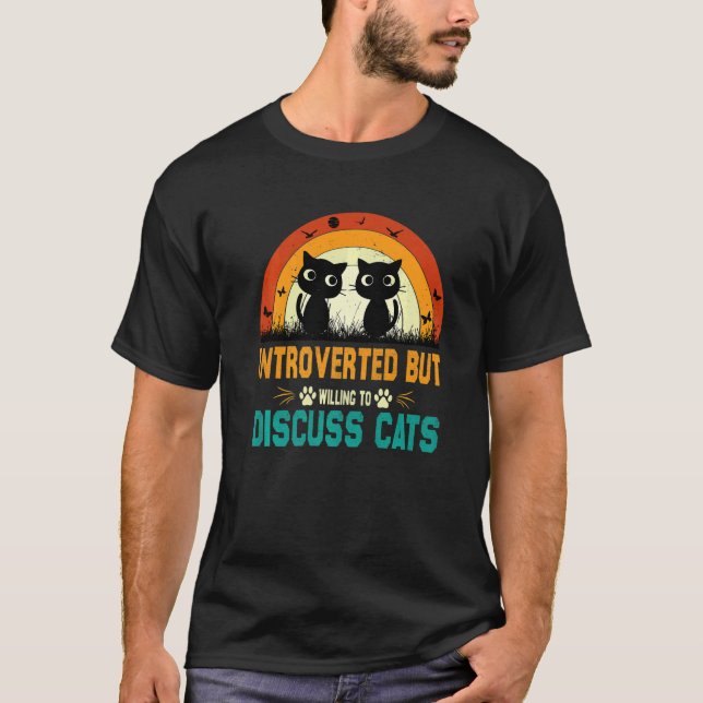 T-shirt Cats Quote Introverted But Willing To Discuss Cats (Devant)