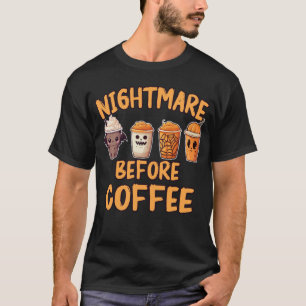 T-shirt Cauchemar Avant Le Café Lover Halloween Cadeau