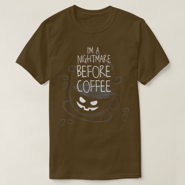 T-shirt Cauchemar de soirée avant de boire du café Vêtemen (Design devant)