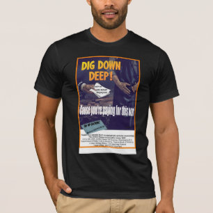 T-shirt Cause profonde de fouille que vous payez cette