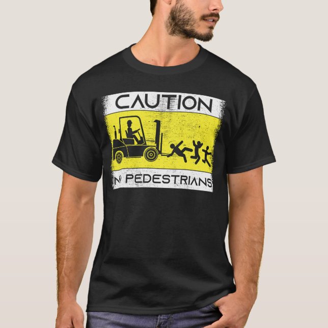 T-shirt Caution Forklift Driver Truck Operator Forklift (Devant)