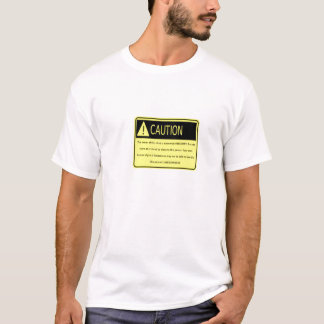 T-shirt cautionawesome