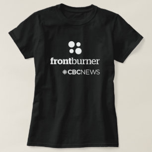 T-shirt CBC Front Burner Femmes