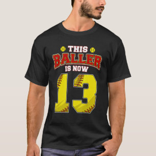 T-shirt Ce Baller De Softball A Maintenant 13 Ans Heureux