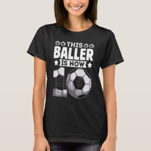 T-shirt Ce Baller Est Maintenant 10 Ans Joueurs De Footbal