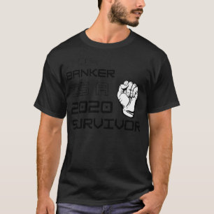 T-shirt Ce Banquier Est Un Survivant 2020 2