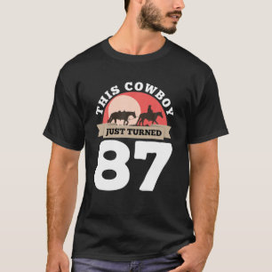 T-shirt Ce Cowboy Vient D'Avoir 87 - 87E Anniversaire Chev