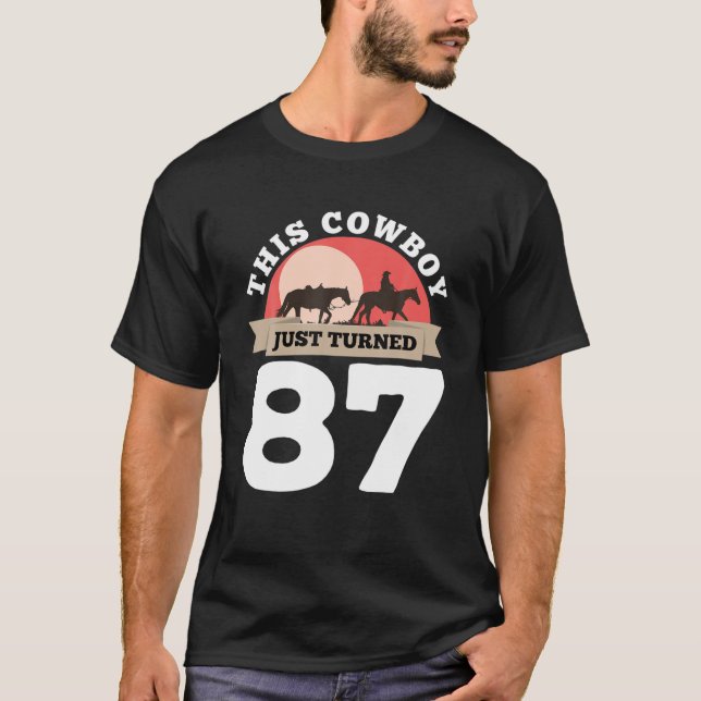 T-shirt Ce Cowboy Vient D'Avoir 87 - 87E Anniversaire Chev (Devant)