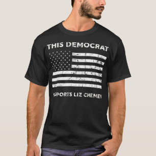 T-shirt Ce démocrate soutient Liz Cheney