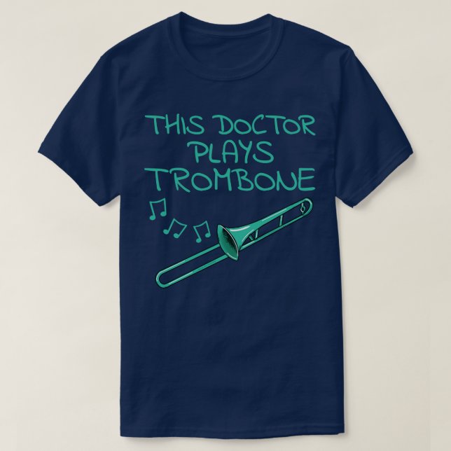 T-shirt Ce Docteur Joue Trombone Trombonist Brass Musici (Design devant)