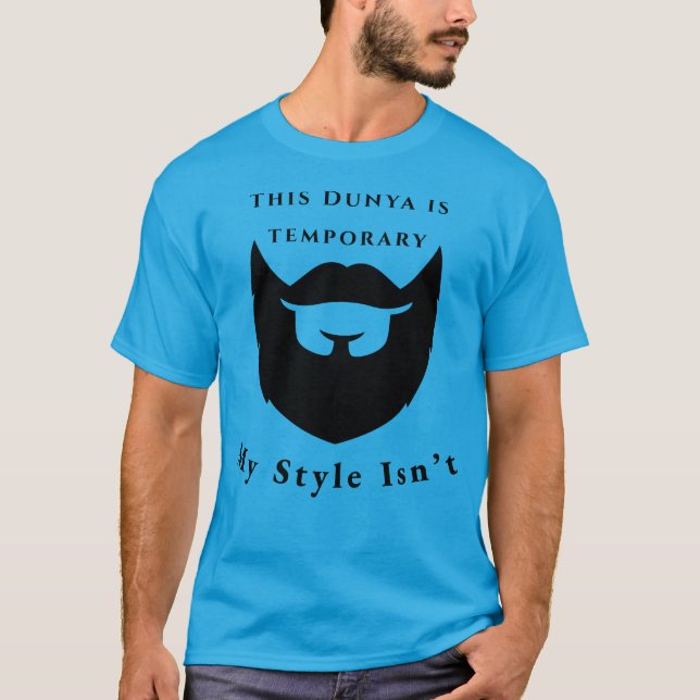 T-shirt Ce Dunya est temporaire, mon style n'est pas (Devant)