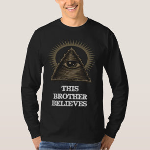 T-shirt Ce frère croit Incroyable Complot Illuminati